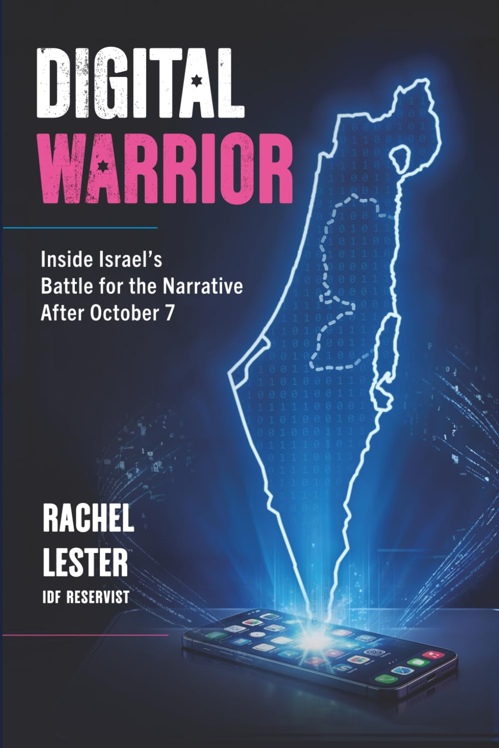 Digital Warrior: Inside Israel’s Battle for the Narrative After October 7