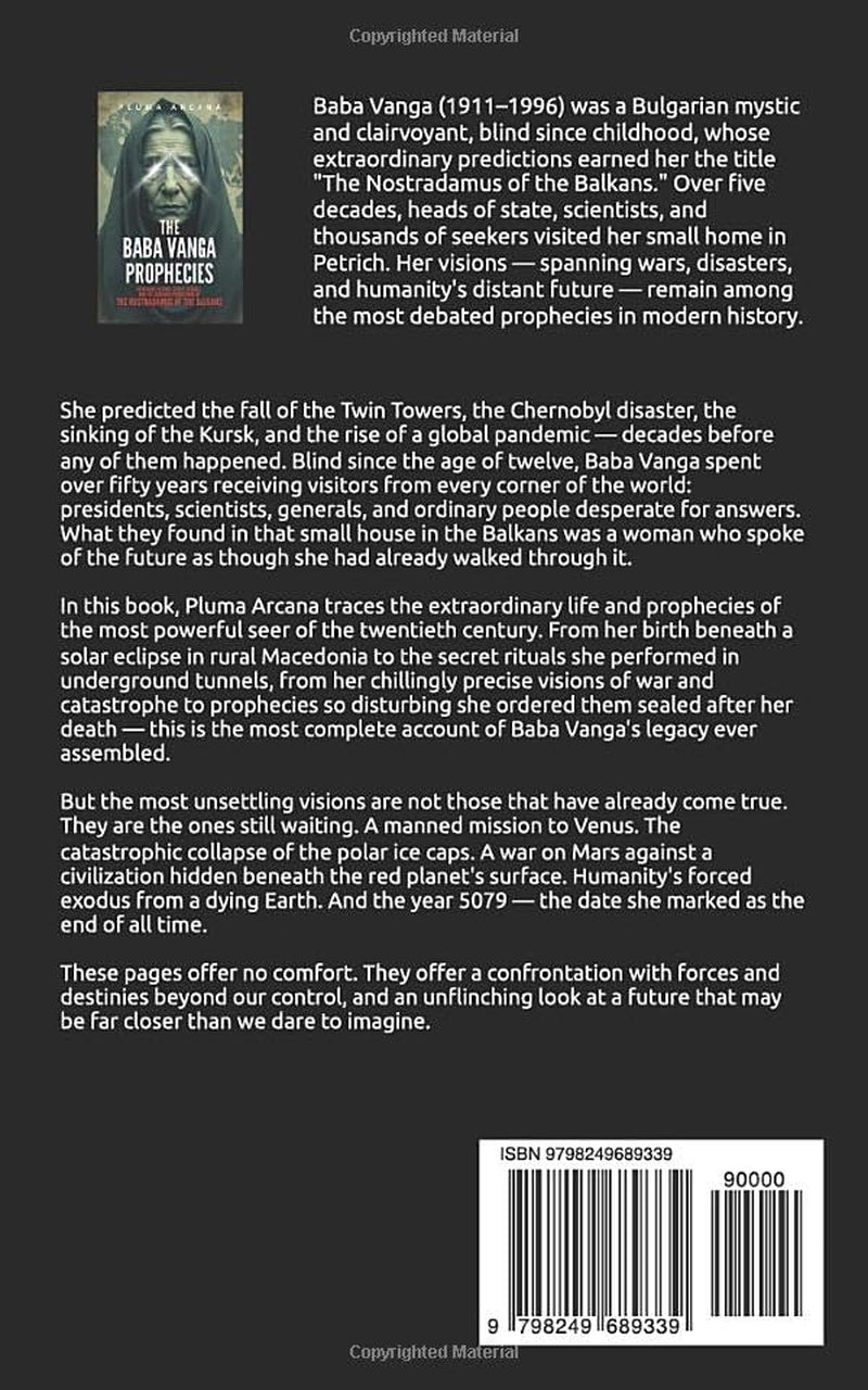 The Baba Vanga Prophecies: Forbidden Visions, Secret Rituals, And The Shocking Predictions Of The Nostradamus Of The Balkans