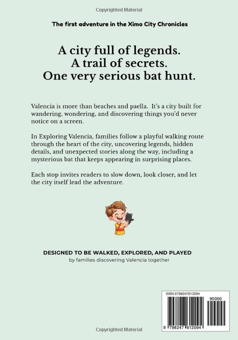 Exploring Valencia: Legends, Secrets, and a Very Serious Bat Hunt (Ximo City Chronicles)