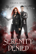 Serenity Denied (Vampires, Demons and Rock 'n' Roll - A Trilogy)