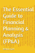 The Essential Guide to Financial Planning & Analysis (FP&A)