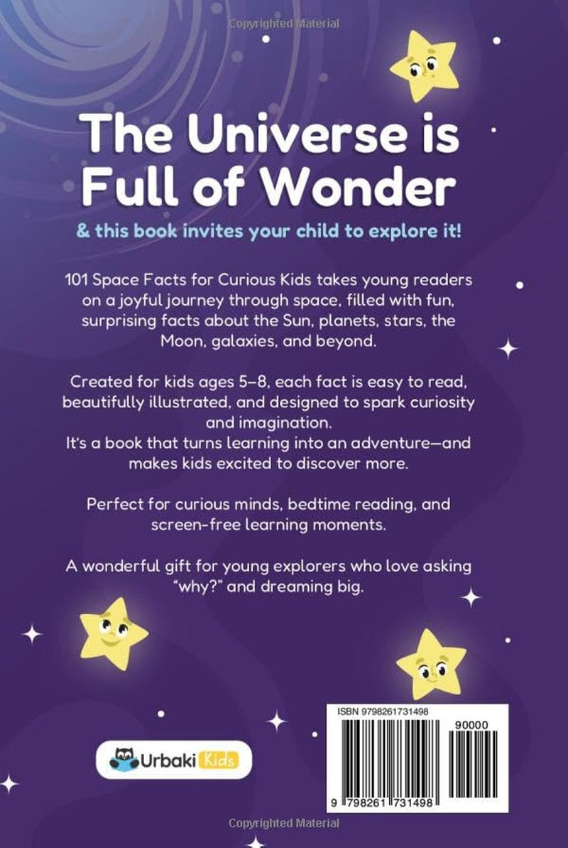 101 Space Facts for Curious Kids: Fun and Mind-Blowing Facts About the Universe for Kids Ages 5–8