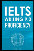 IELTS Writing 9.0 Proficiency Task 2: Master IELTS Essays © + FREE IELTS WRITING VIDEO COURSE + BAND 9 ESSAY TEMPLATES. Essay Writing & Grammar for ... Task 2: IELTS Book 1 (IELTS Vocabulary Book)