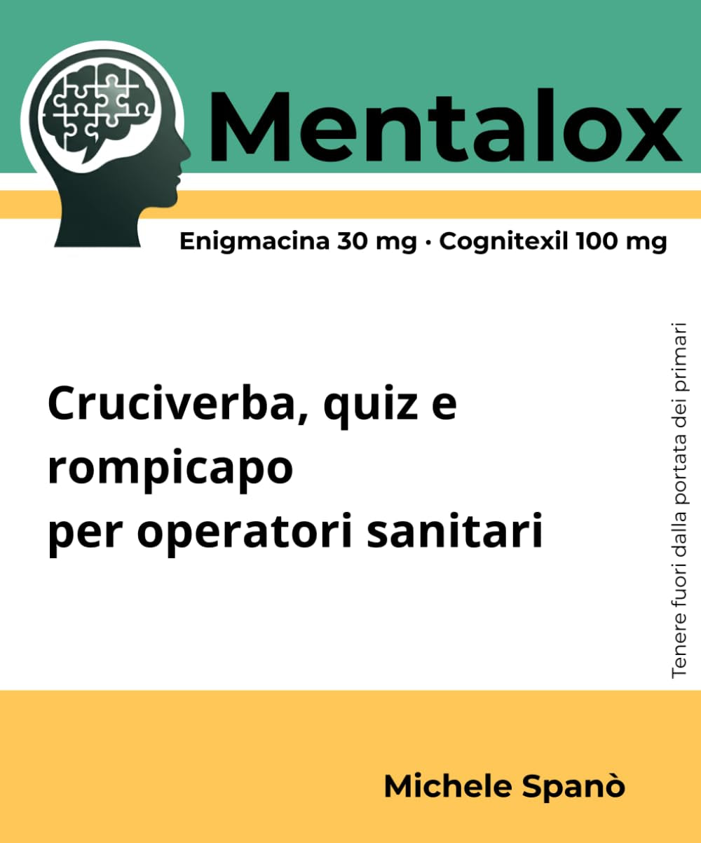 MENTALOX: Cruciverba, quiz e rompicapi per operatori sanitari — perché il cervello non va in pausa (Italian Edition)