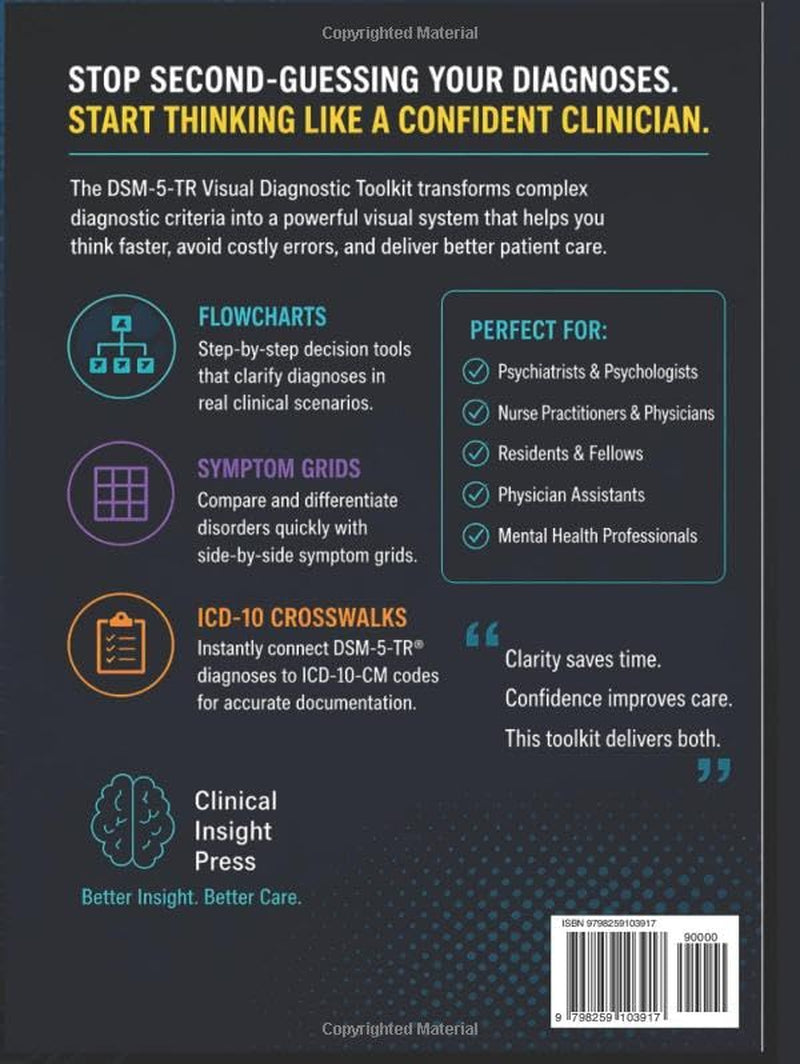 DSM-5-TR Visual Diagnostic Toolkit: A Fast-Access Clinical Guide to Think Through Diagnoses Faster, Avoid Costly Errors, and Make Confident Decisions Under Pressure