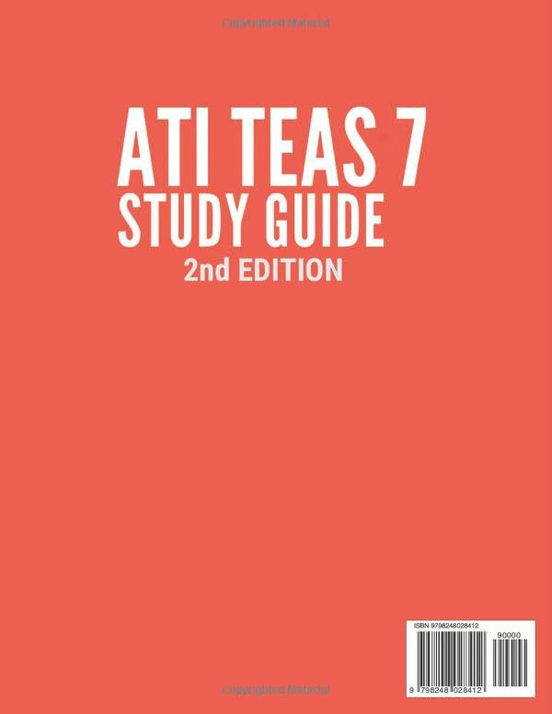 ATI TEAS Study Guide FULL COLOR: Complete 4-Section Review with 3600+ Practice Questions, Anatomical Diagrams, 200+ Video Lessons and 30-Day Success Plan (2nd Edition)