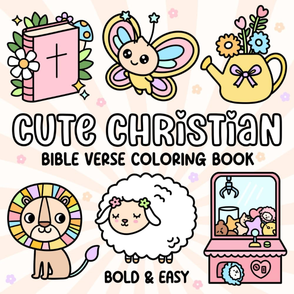 Cute Christian: Bold and Easy Bible Verse Coloring Book: Cozy and Simple Faith Themed Pages for Kids, Teens, and Adults | Big Hand Drawn Designs for ... & Relaxation (Bold & Easy Coloring Series)