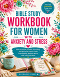 Bible Study Workbook for Women with Anxiety and Stress: Daily Scripture, Guided Journaling, and Practical Tools to Calm Overthinking, Release Worry, and Trust God More (Faith Over Anxiety Series)