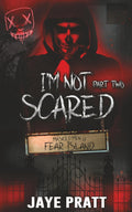 I'm Not Scared - Part Two: Masked Men of Fear Island