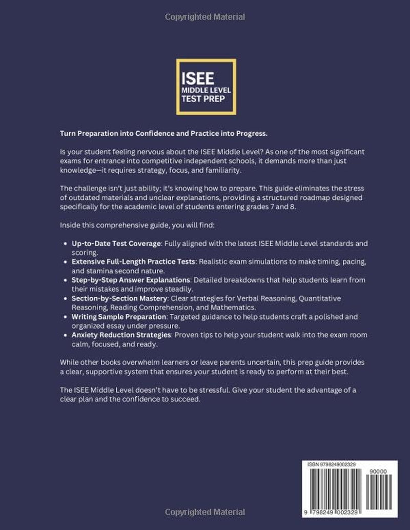 ISEE Middle Level Test Prep: The Complete and Up-to-Date Prep Book with Full Length Practice Tests and Easy-to-Follow Explanations to Ace the ISEE Middle Level Exam