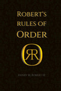 Robert’s Rules of Order: The Original Guide to Parliamentary Procedure