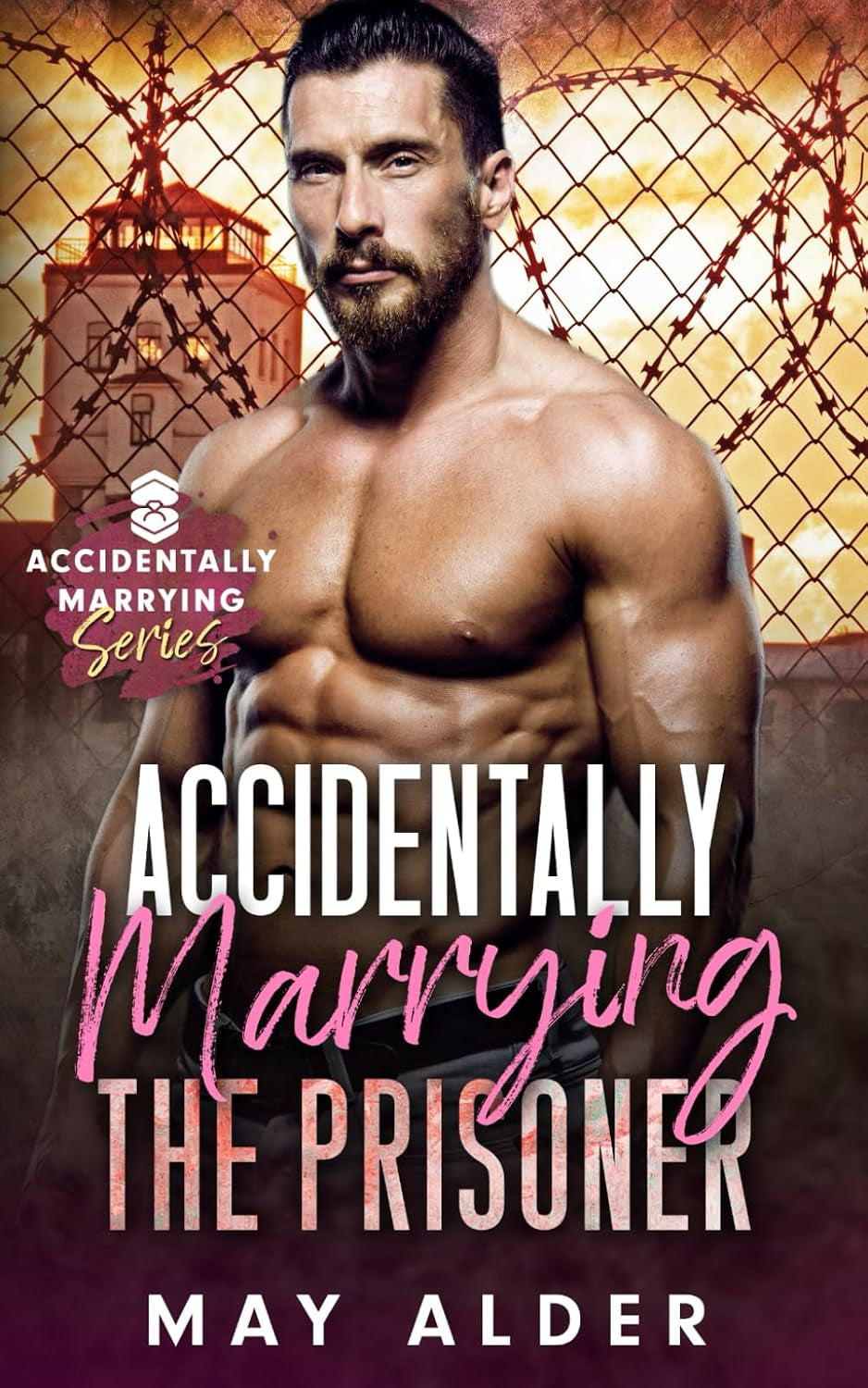 Accidentally Marrying the Prisoner
