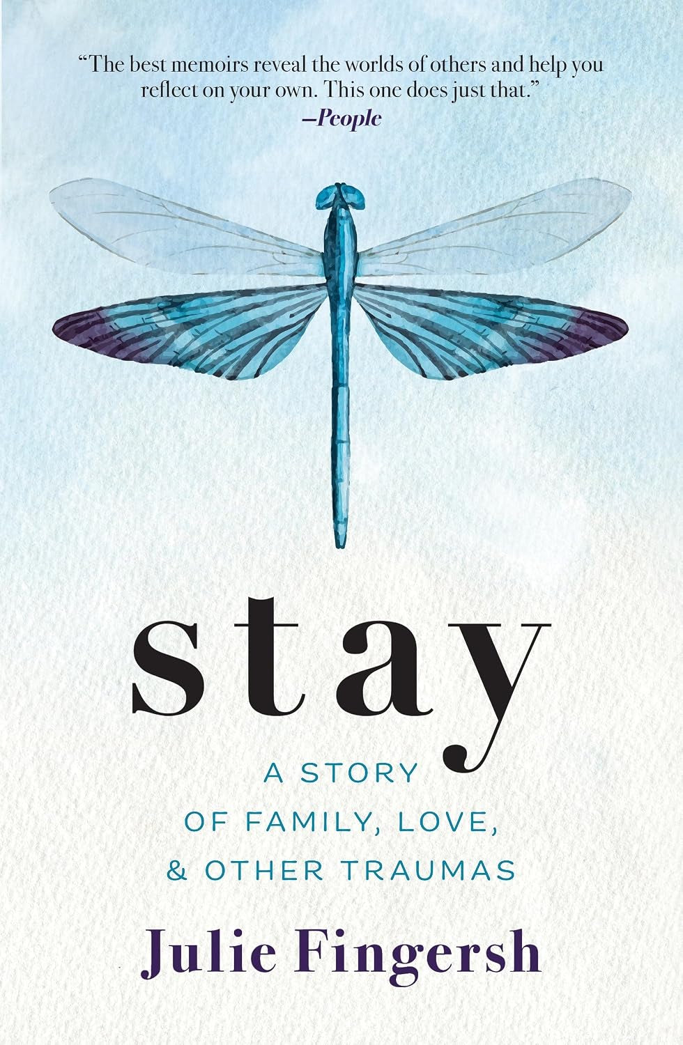 Stay: A Story of Family, Love, and Other Traumas