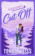 Cut Off: A Single Dad Hockey Romance (Beaver County Series)
