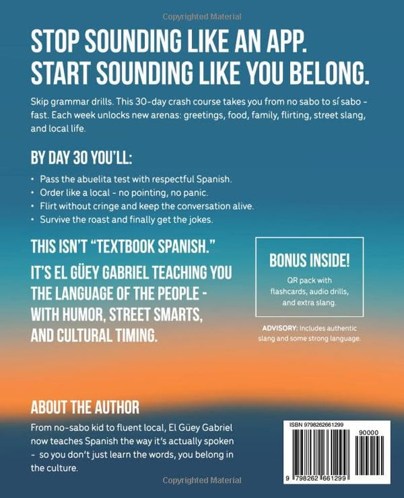 Spanish in 30 Days: Learn Spanish for Beginners - The Anti-Textbook for Real Conversations, Slang & Everyday Phrases You’ll Actually Use