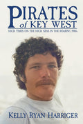 Pirates of Key West: High Times on the High Seas in the Roaring 1980s