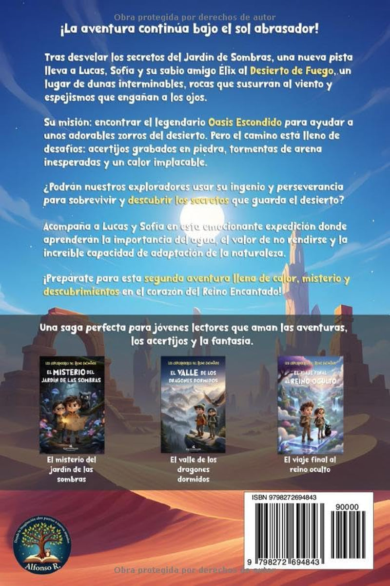 Los Exploradores del Reino Encantado - El Secreto del Desierto de Fuego: Libro infantil de aventuras mágicas y misterio para niños y niñas de 4 a 10 años (Spanish Edition)