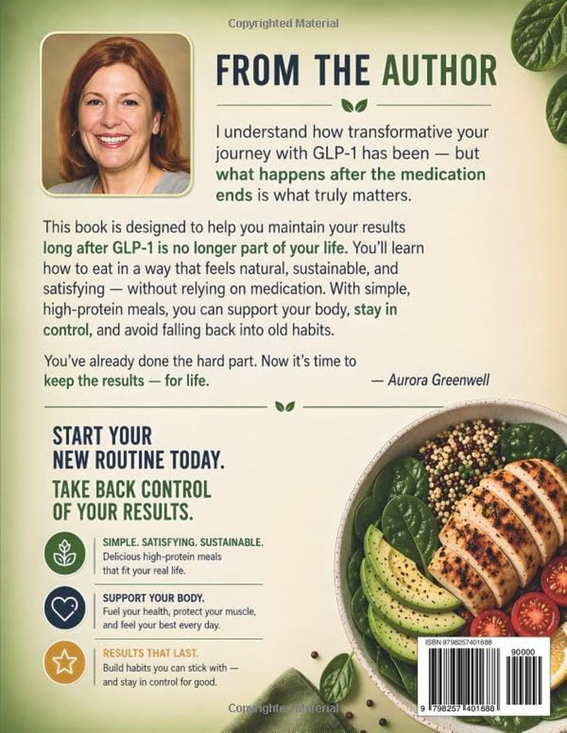 The Complete 4-Phase GLP-1 High-Protein Cookbook for Weight Loss: From First Dose to Life After Medication — High-Protein Meals to Preserve Muscle, Prevent Regain, and Never Gain It Back