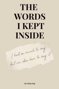 The Words I Kept Inside: A Journal for the Things You Never Said