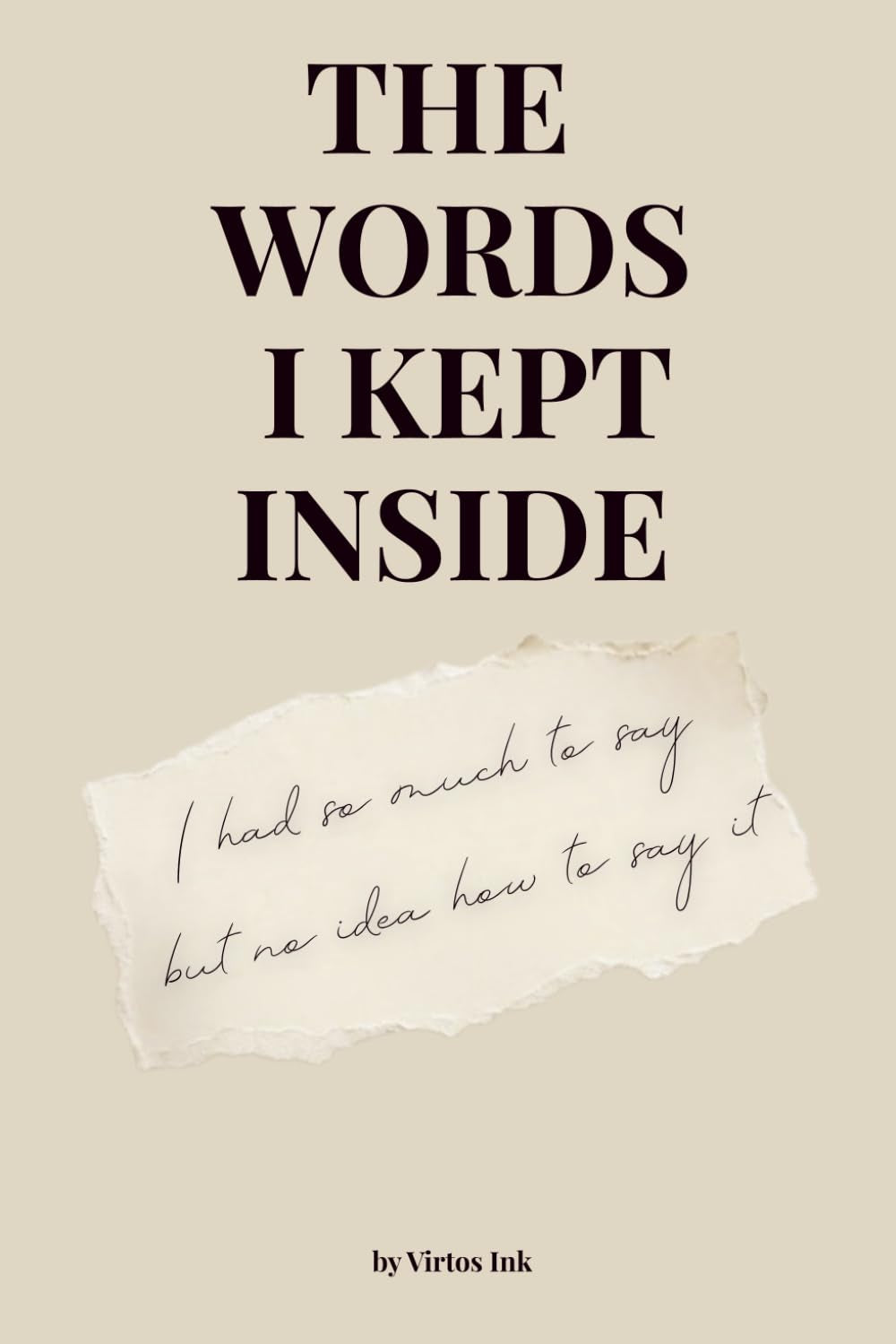 The Words I Kept Inside: A Journal for the Things You Never Said