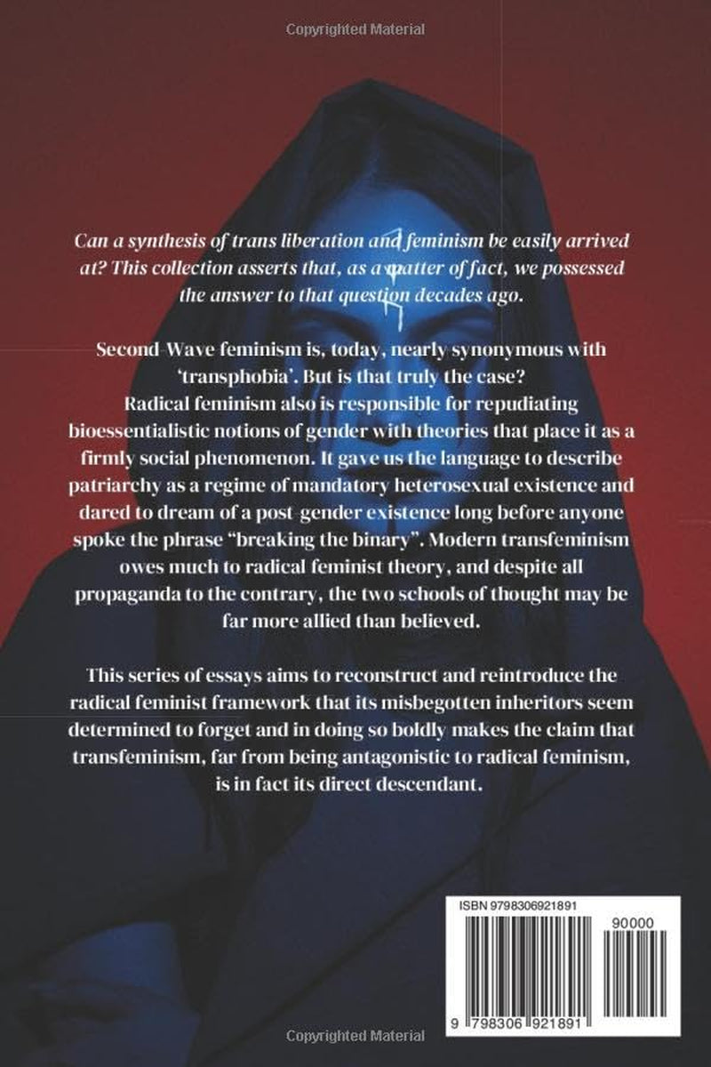 Trans/Rad/Fem (Essays on Transfeminism)
