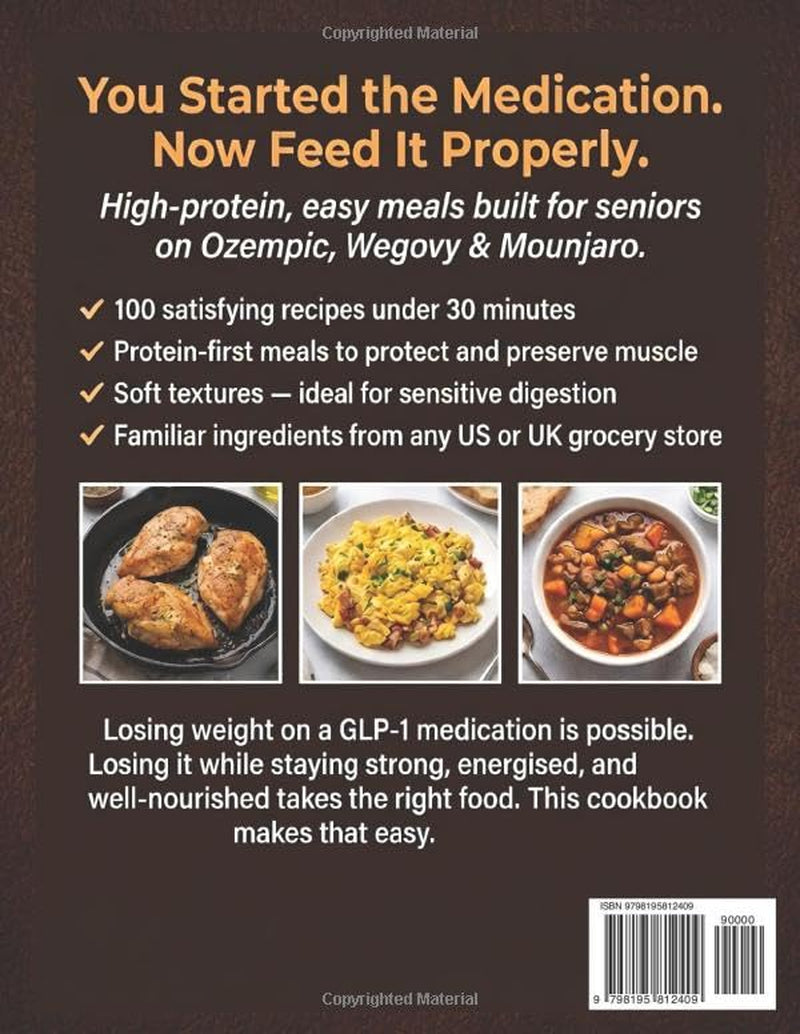 The GLP-1 Diet Cookbook for Seniors: 100 High-Protein Recipes for Healthy Aging & Weight Loss — Full-Color Images + 30-Day Meal Plan