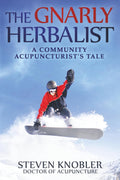 The Gnarly Herbalist: A Community Acupuncturist's Tale