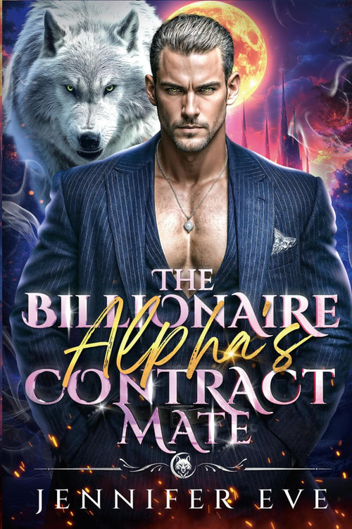 The Billionaire Alpha's Contract Mate: A Contract Marriage Enemies to Lovers Forbidden Love Human Shifter Romance (The Human Luna Series)