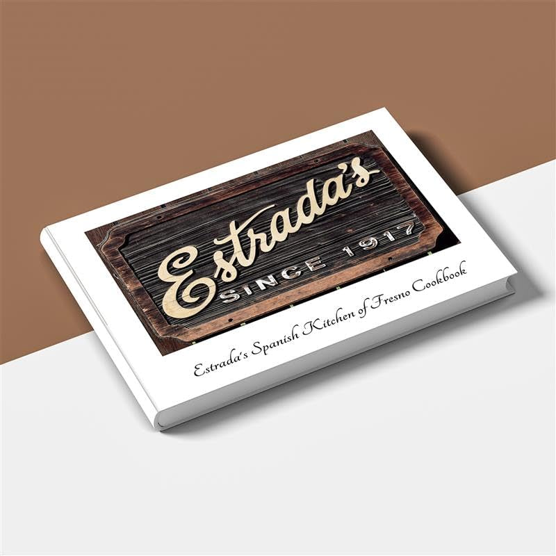 Estrada's Spanish Kitchen of Fresno Cookbook