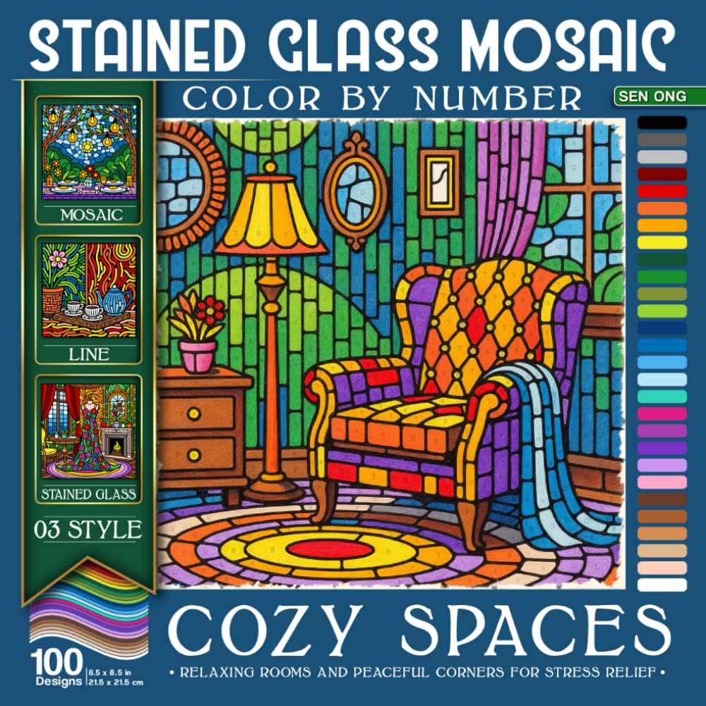 Cozy Spaces Stained Glass Mosaic Color by Number: 100 Relaxing Rooms and Peaceful Corners for Stress Relief