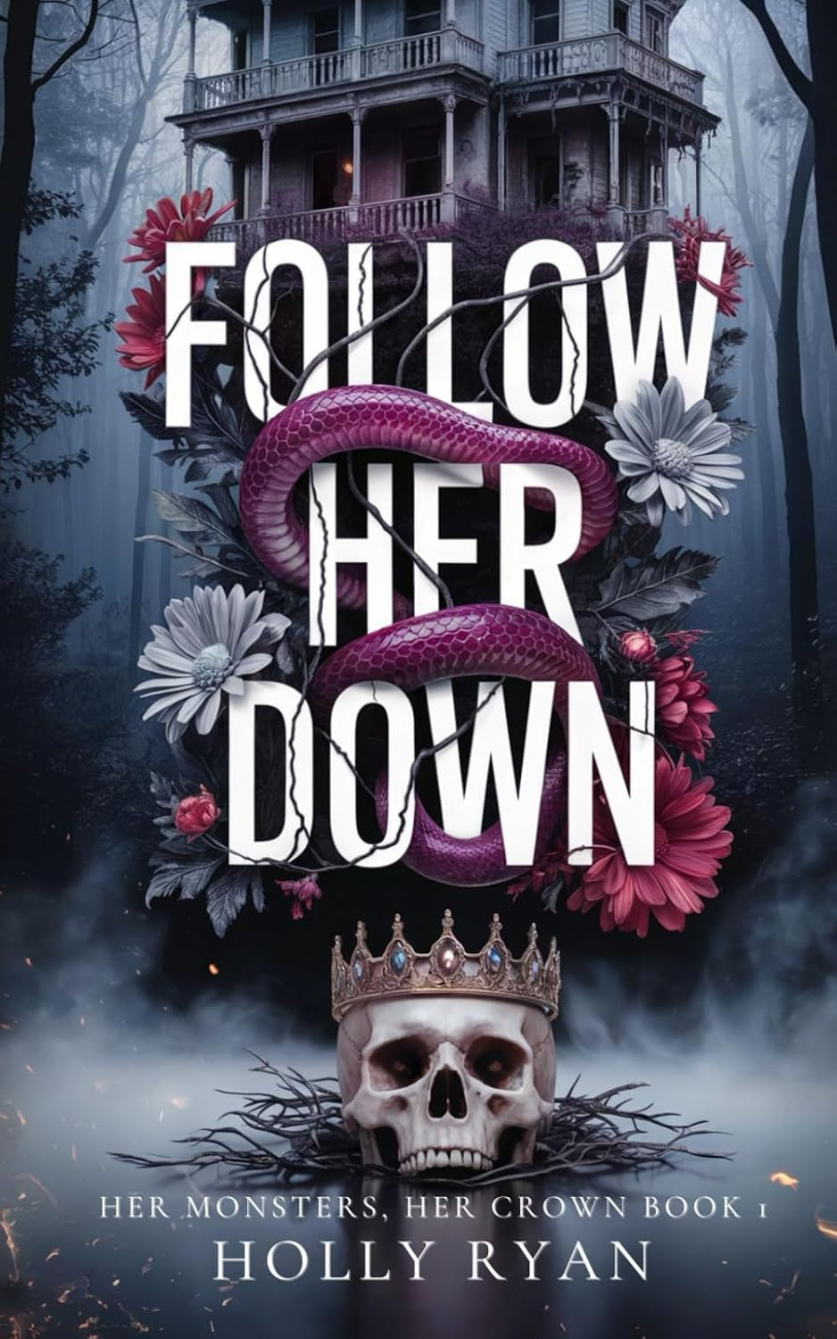 Follow Her Down: A Dark Stalker Revenge Reverse Harem Romance (Her Monsters, Her Crown)