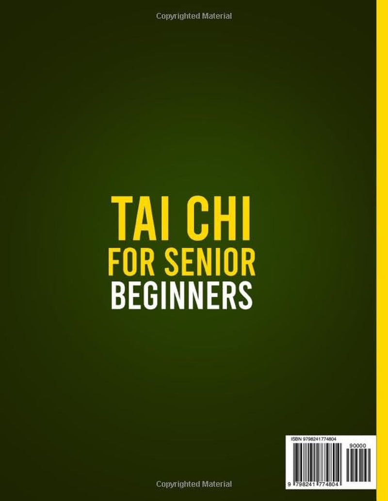 Tai Chi For Senior Beginners: An Easy-to-Follow 28-Day Illustrated Program with Video Tutorials for Men & Women over 60; Prevent Falls, Improve Balance & Feel 15 Years Younger in Just 15 Minutes a Day