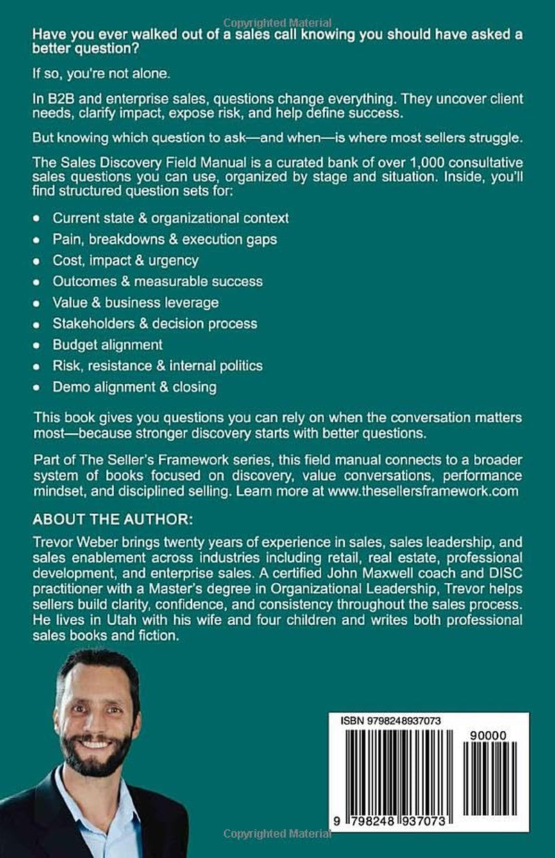 Sales Discovery Field Manual: 1,000+ Questions for Enterprise & B2B Consultative Sales (The Seller's Framework)