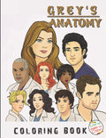 Grey‘s Anatomy Coloring Book: Wonder Coloring Book For Adults With Lots Of Grey's Anatomy Images