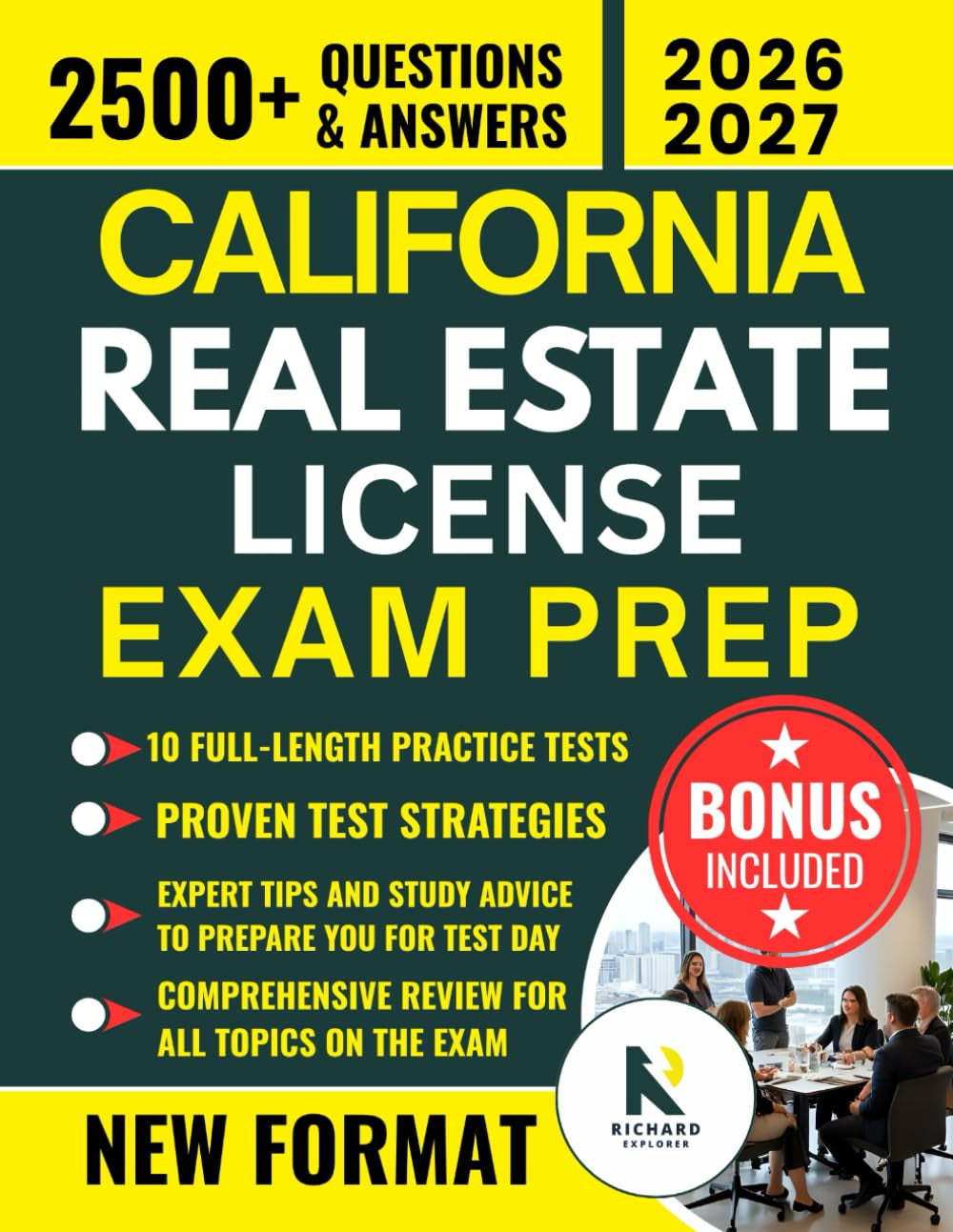 CALIFORNIA REAL ESTATE LICENSE EXAM PREP: Your Guided Learning Path from Fundamentals to Final Review — Realistic Practice Tests, Detailed Answer Explanations & Practical Exam Strategies Included