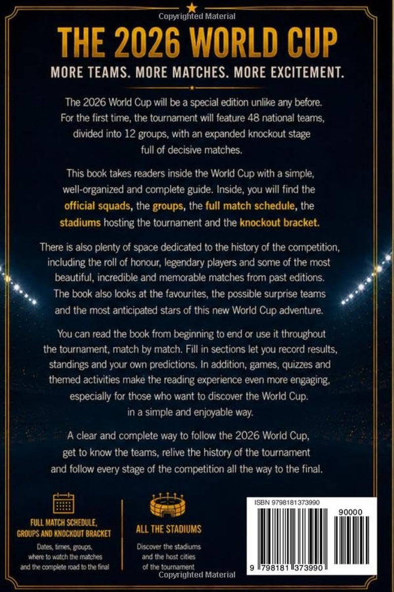 World Cup 2026: The Complete Guide to the FIFA World Cup: Official squads, full match schedule, groups, and knockout-stage bracket to follow every moment of the tournament