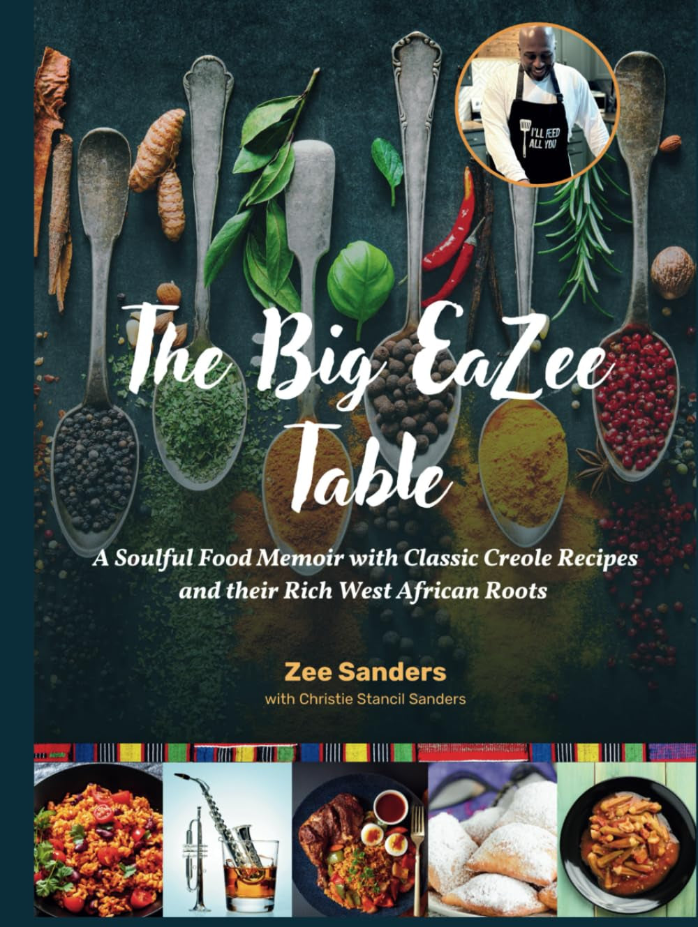 The Big EaZee Table: A Soulful Food Memoir with Classic Creole Recipes and Their Rich West African Roots