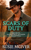 SCARS OF DUTY: ROMANTIC SUSPENSE (The Brave Delta Force Division)