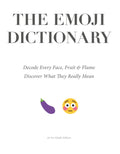 The Emoji Dictionary: Decode Every Face, Fruit & Flame — Discover What They Really Mean: A fun, design-led gift book decoding today’s most-used emoji ... modern visual slang — ideal for Christmas.