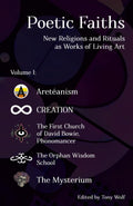 Poetic Faiths: New Religions and Rituals as Works of Living Art