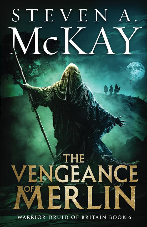 The Vengeance of Merlin (Warrior Druid of Britain)