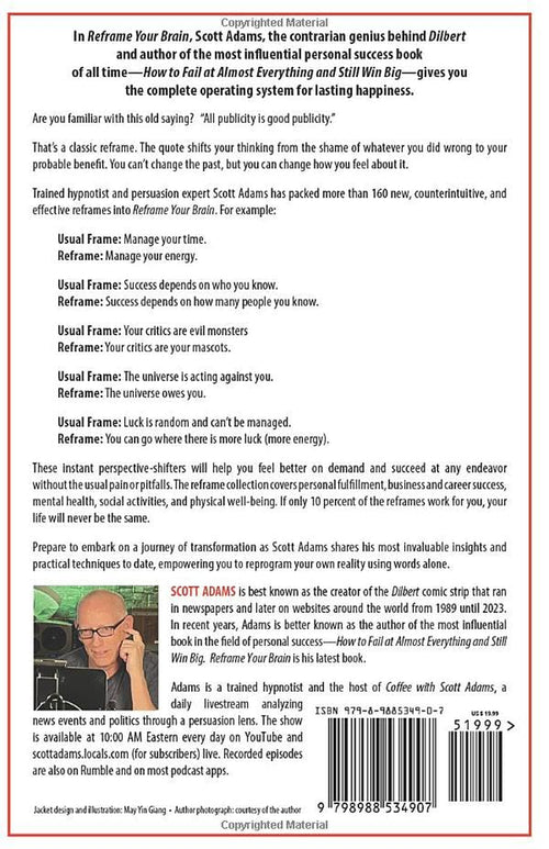 Reframe Your Brain: The User Interface for Happiness and Success (The Scott Adams Success Series)