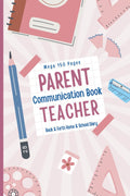 Parent Teacher Communication Book: Mega 150 Page Back & Forth Diary & Daily Contact Log for School & Home Relations