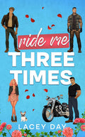 Ride Me Three Times: A Spicy Small Town Reverse Harem Romance (Coyote Glen)