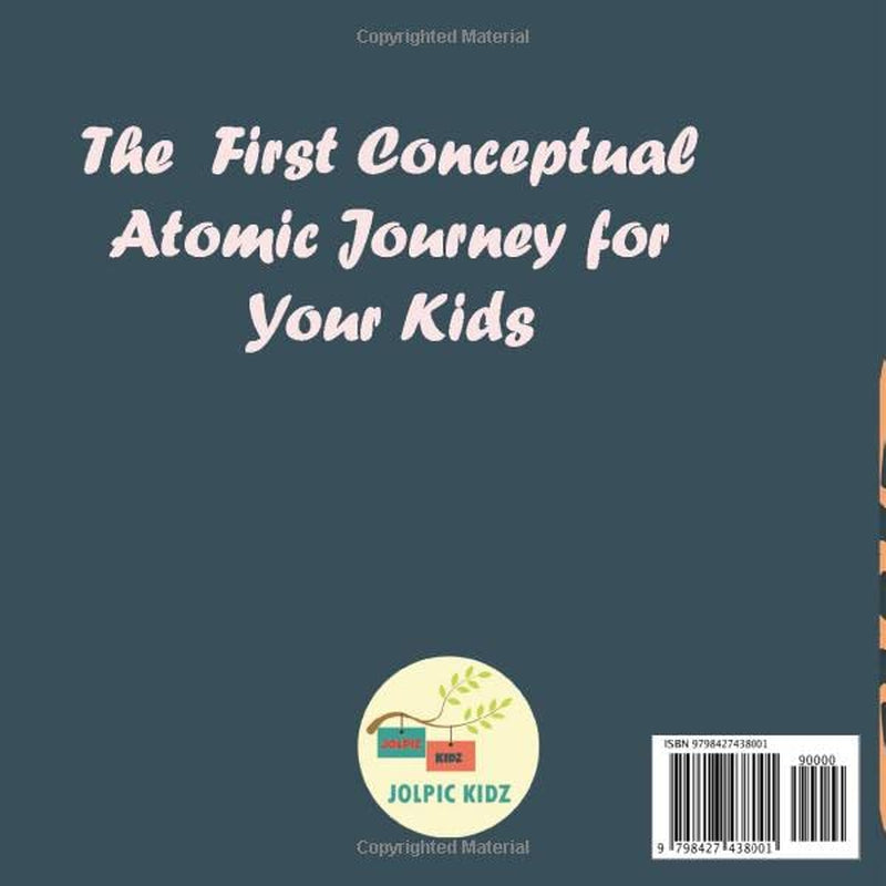 Atomic Structure for Kids: An Illustrated Science Book for Kids about Structure of Atoms