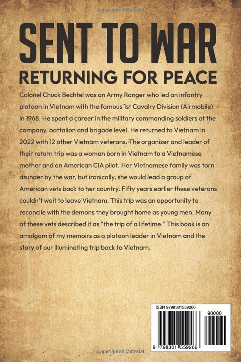 Sent To War Returning For Peace: My Reconciliation With the Vietnam War
