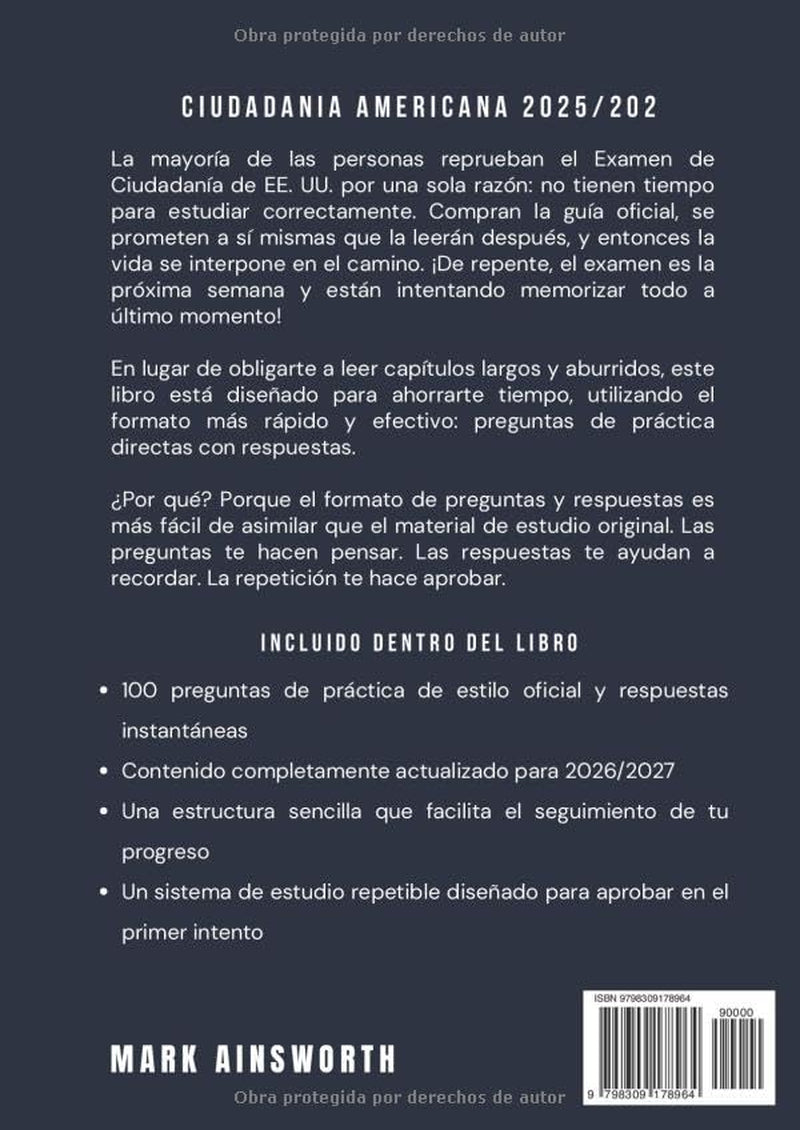 Ciudadania Americana 2025/2026 Examen Práctico: Conocimientos necesarios para aprobar a la primera + 100 preguntas de práctica oficiales (2026 US ... Exam Practice Questions) (Spanish Edition)
