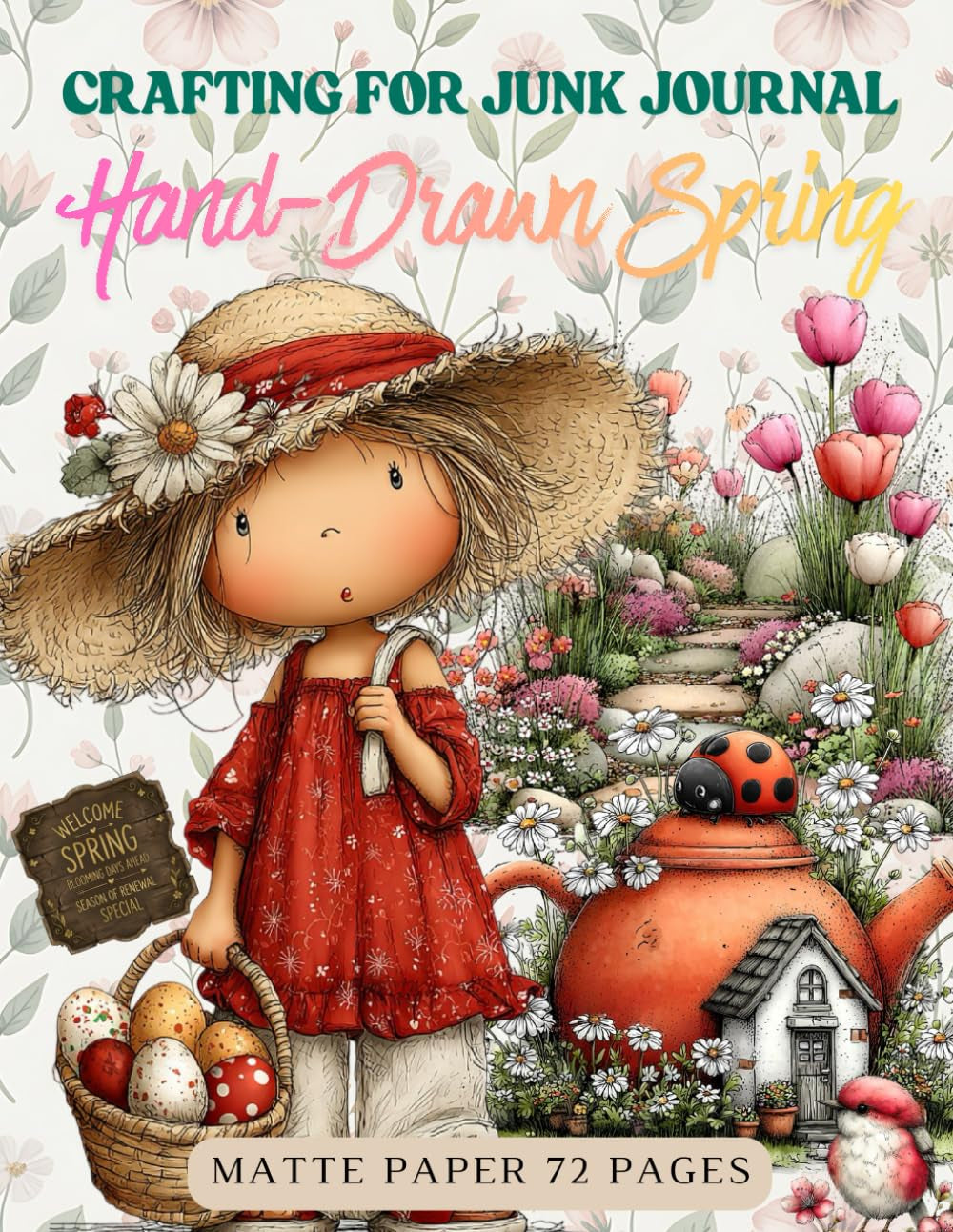 Crafting for Junk Journals Hand-Drawn Spring Ephemera Book: High Quality Images Of Peoples, For Paper Crafts, Collage Art, and More. (Matte Paper)