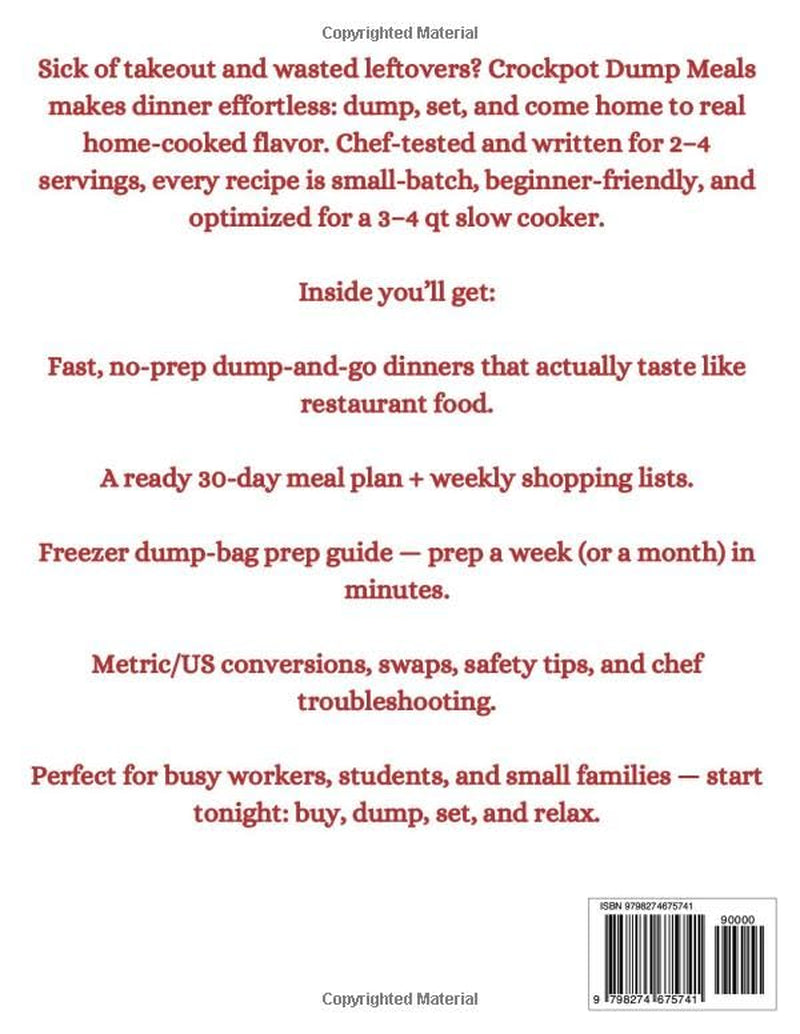 CROCKPOT DUMP MEALS COOKBOOK 2026: Stress Free Dump-and-Go, Slow-Cooker & One-Pot Recipes — 2–4 Servings, No-Prep Dinners + Bonus (30-Day Meal Plan& ... for Busy Homes) (Delicious Cookbooks Series)