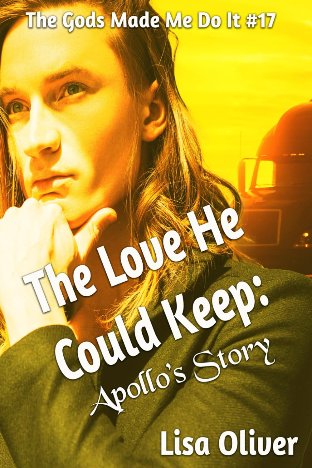 The Love He Could Keep: Apollo's Story (The Gods Made Me Do It)